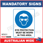 MANDATORY SIGN - MS031 - EYE PROTECTION MUST BE WORN IN THIS AREA